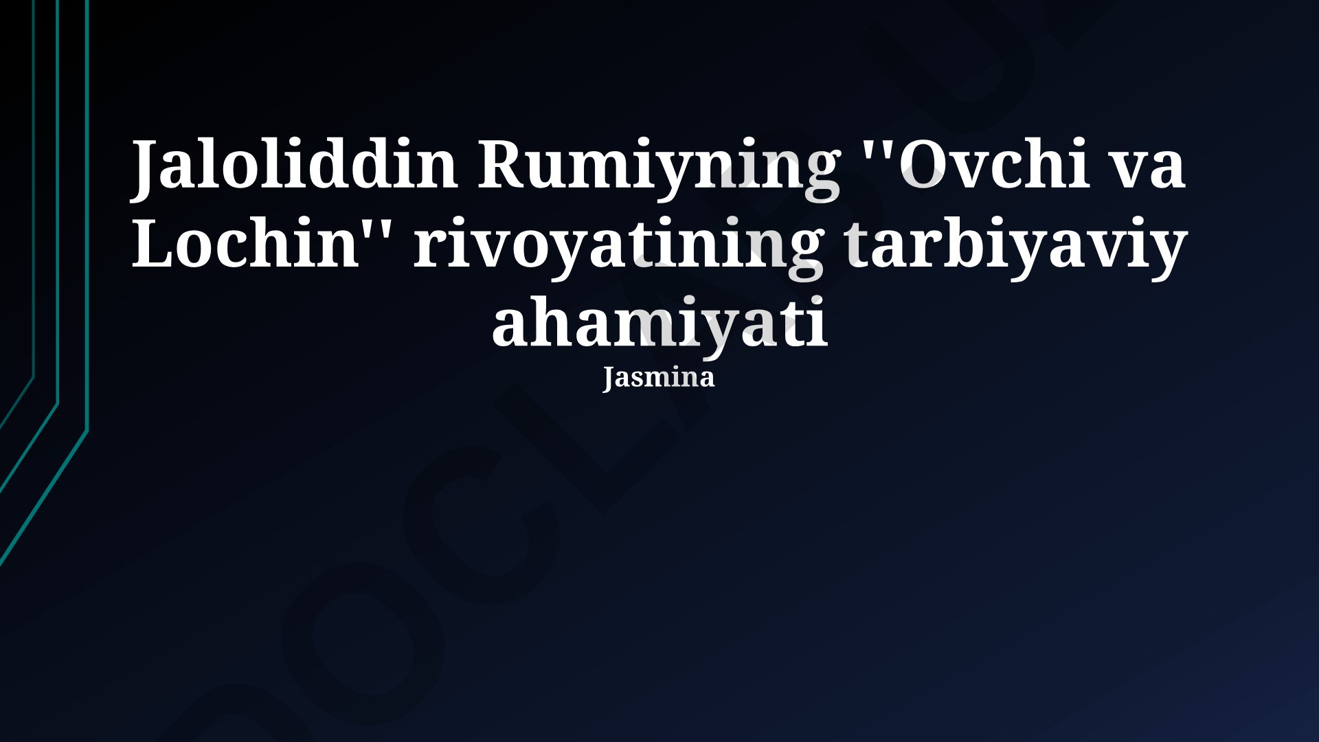 Jaloliddin Rumiyning "Ovchi va Lochin" rivoyatining tarbiyaviy ahamiyati