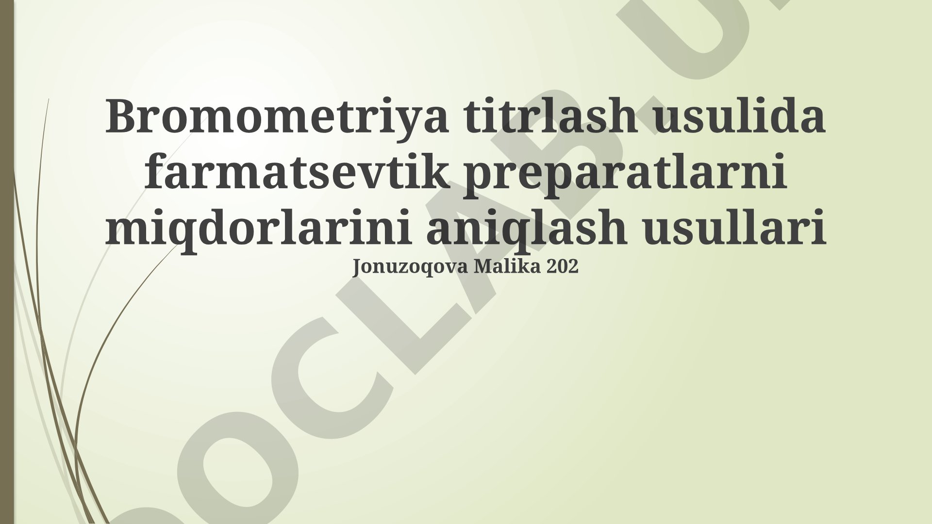 Bromometriya titrlash usulida farmatsevtik preparatlarni miqdorlarini aniqlash usullari
