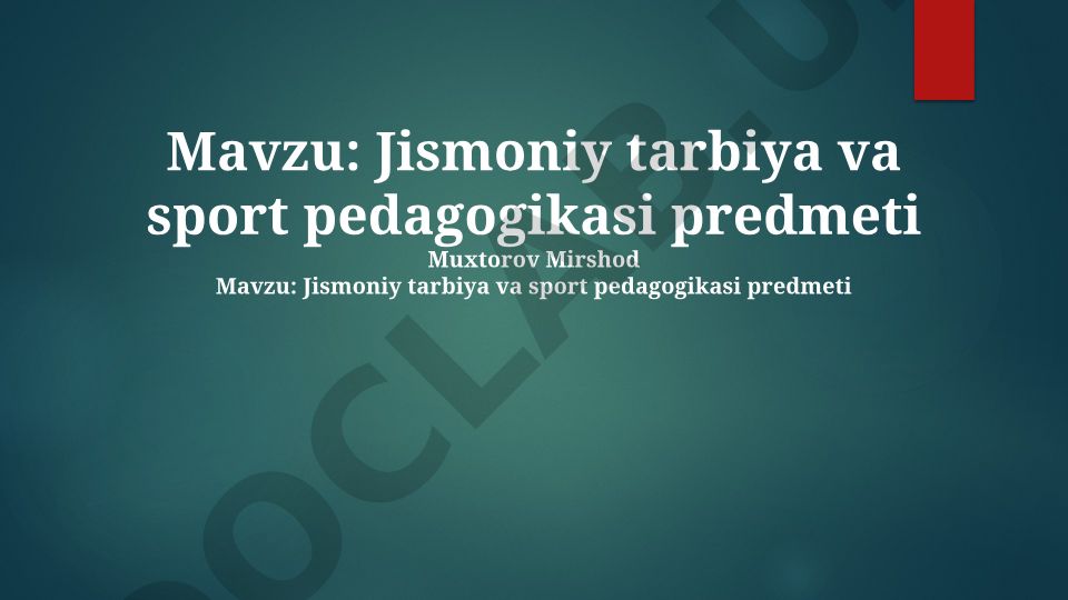 Jismoniy tarbiya va sport pedagogikasi predmeti