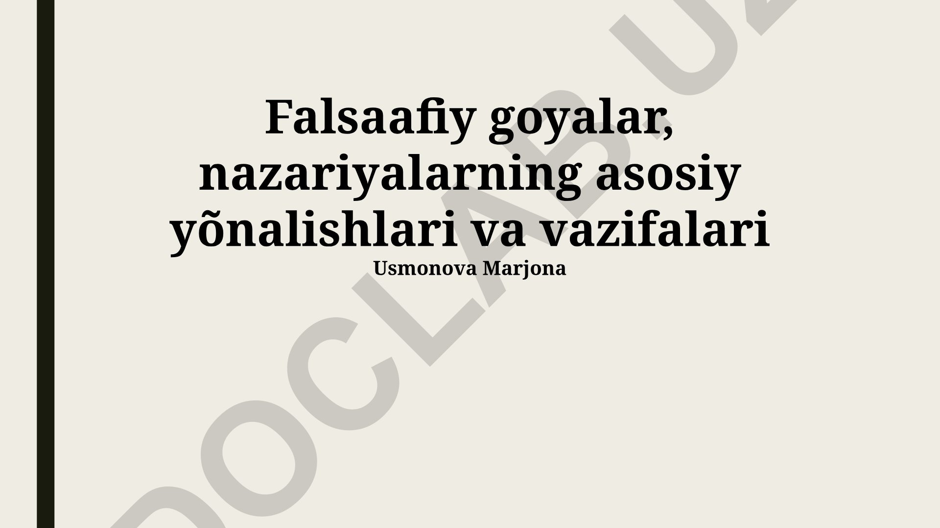 Falsafiy goyalar, nazariyalarning asosiy yo'nalishlari va vazifalari