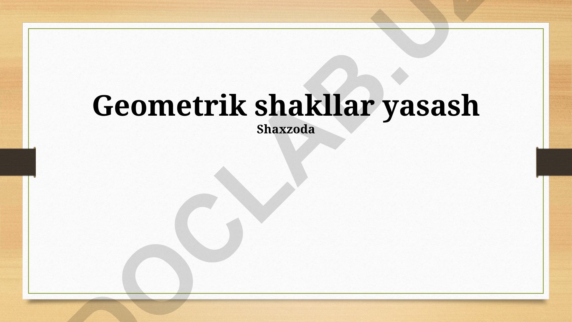 Geometrik shakllar yasash va chizish asoslari