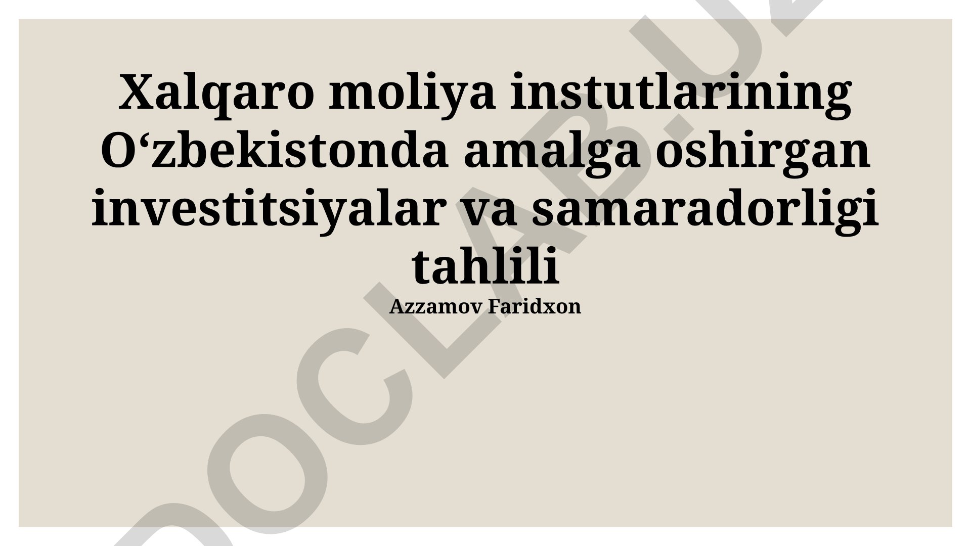 Xalqaro moliya institutlarining O‘zbekistonda amalga oshirgan investitsiyalar va samaradorligi tahlili