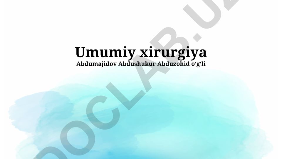 Umumiy xirurgiya: kirish, postoperatsion davr va jarrohlik amaliyotlari