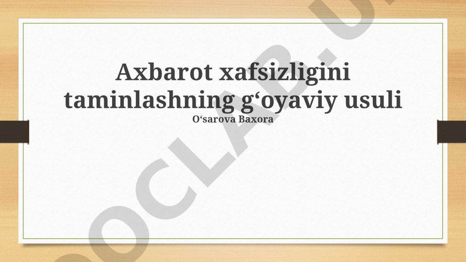 Axborot xavfsizligini ta'minlashning g'oyaviy usullari