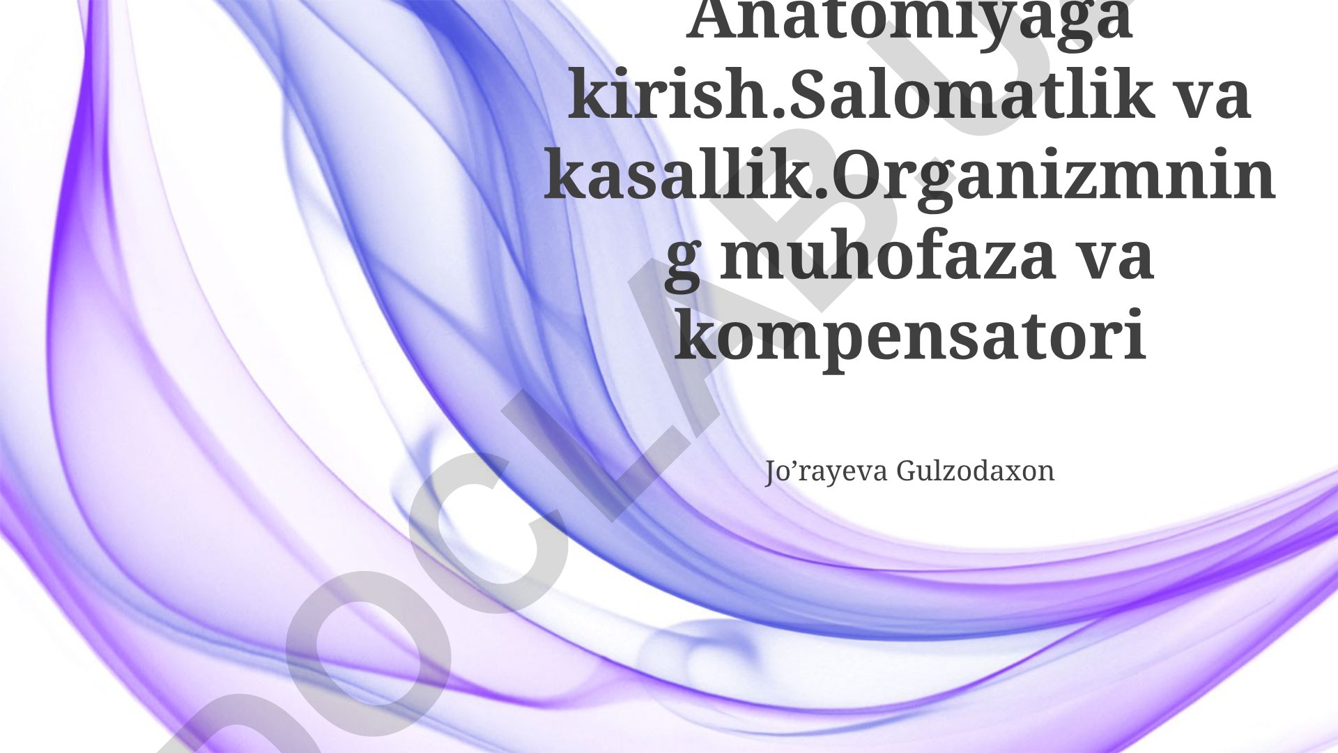 Anatomiyaga kirish, salomatlik va kasallik, himoya mexanizmlari
