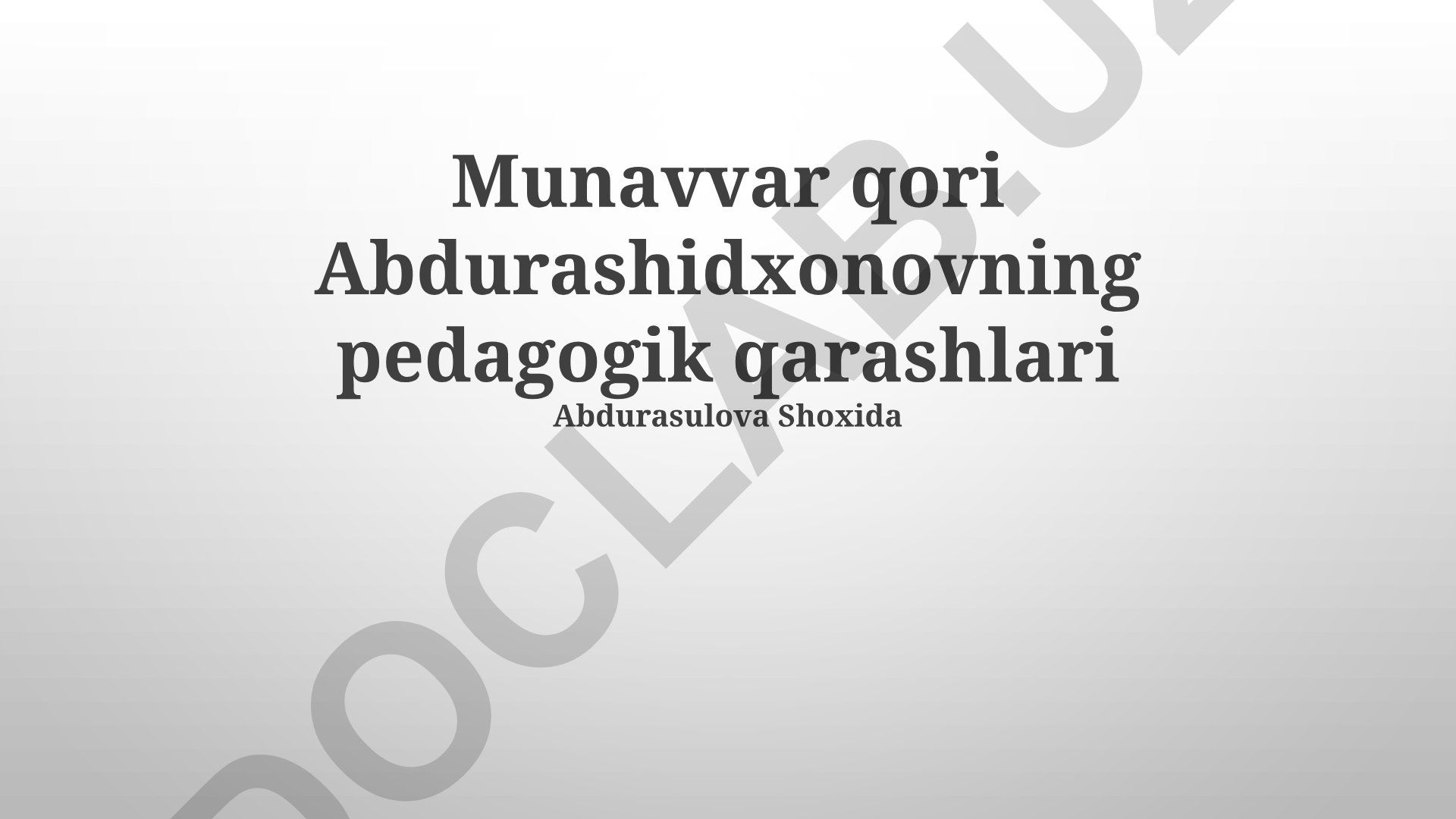 Munavvar Qori Abdurashidxonovning pedagogik qarashlari