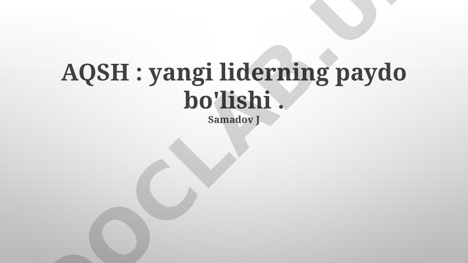 AQShda yangi liderning paydo bo'lishi va siyosiy landshaftning o'zgarishi