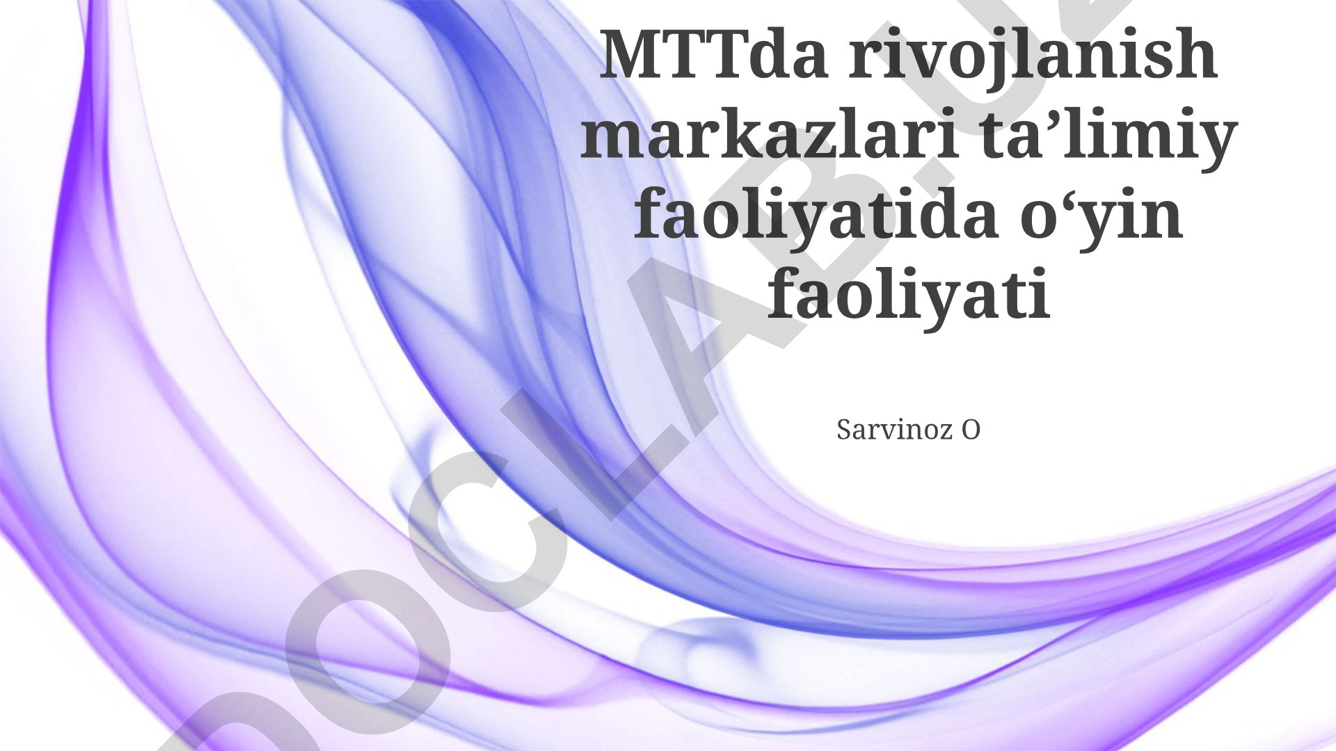 MTTda rivojlanish markazlarida o'yin faoliyatini takomillashtirish yo'llari