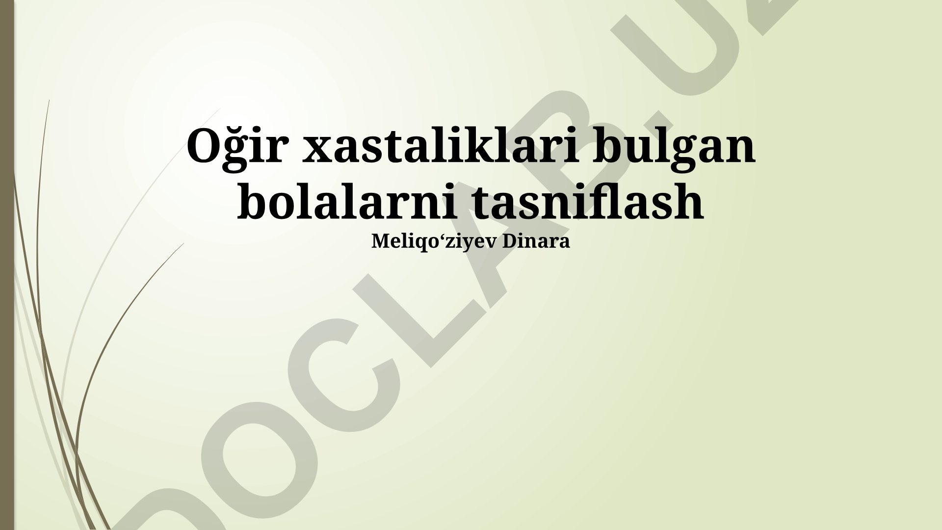 O'g'ir kasalliklari bo'lgan bolalarni tasniflash