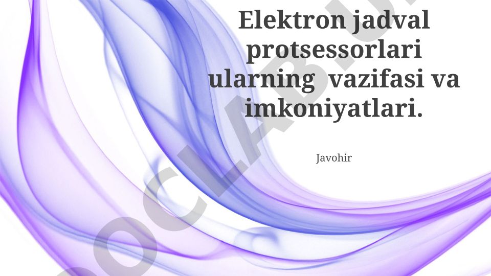 Jadval protsessorlari: vazifalari, imkoniyatlari va amaliy qo'llanilishi