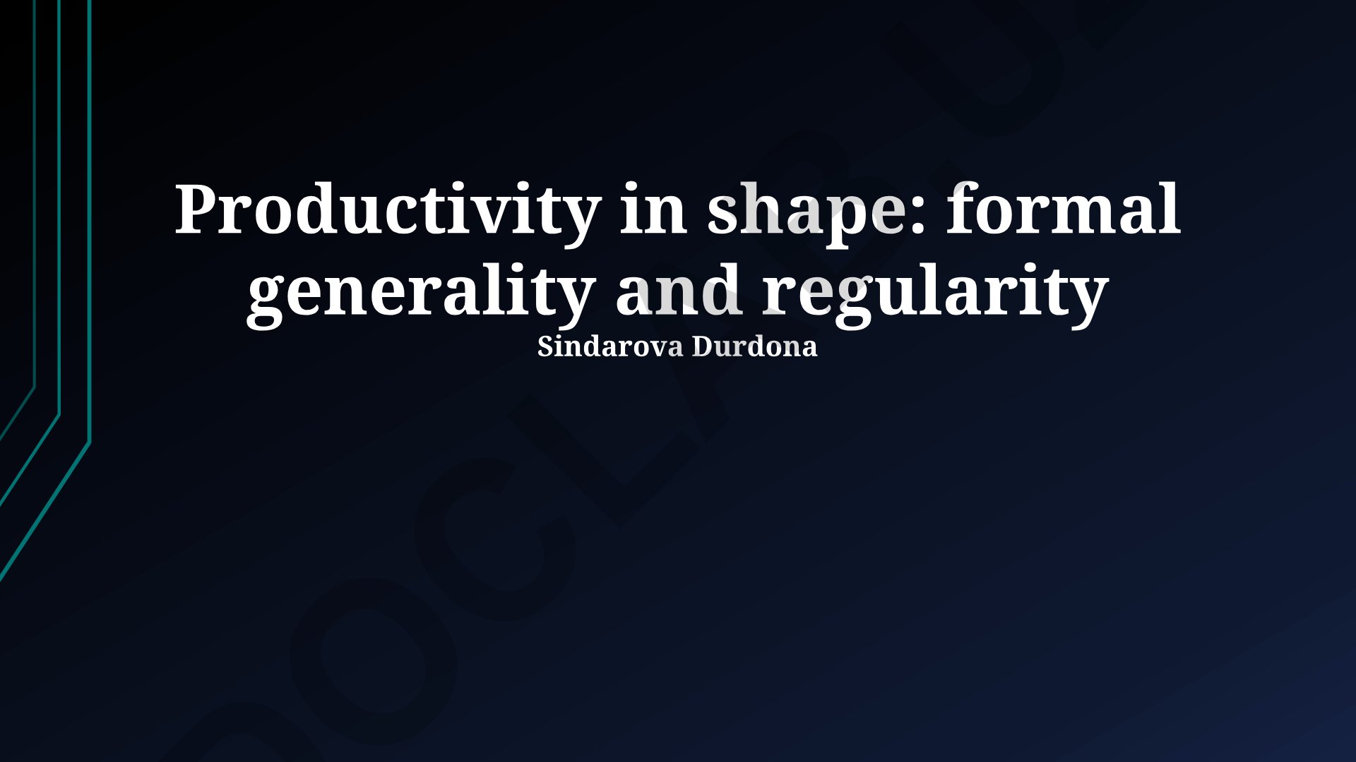 Productivity in shape: formal generality and regularity