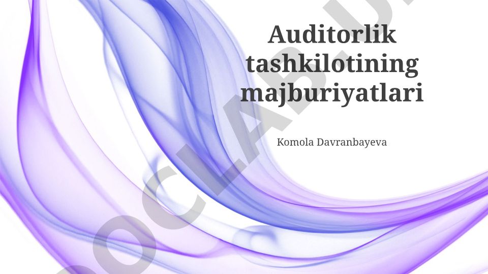 Auditorlik tashkilotining majburiyatlari va audit jarayonlari