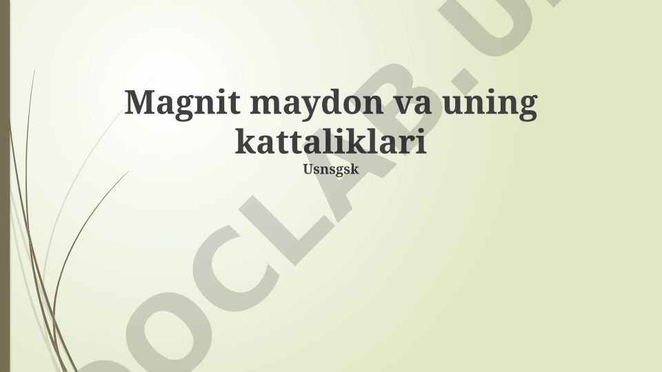Magnit maydon va uning kattaliklari