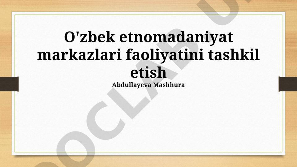 O'zbek etnomadaniyat markazlari faoliyatini tashkil etish