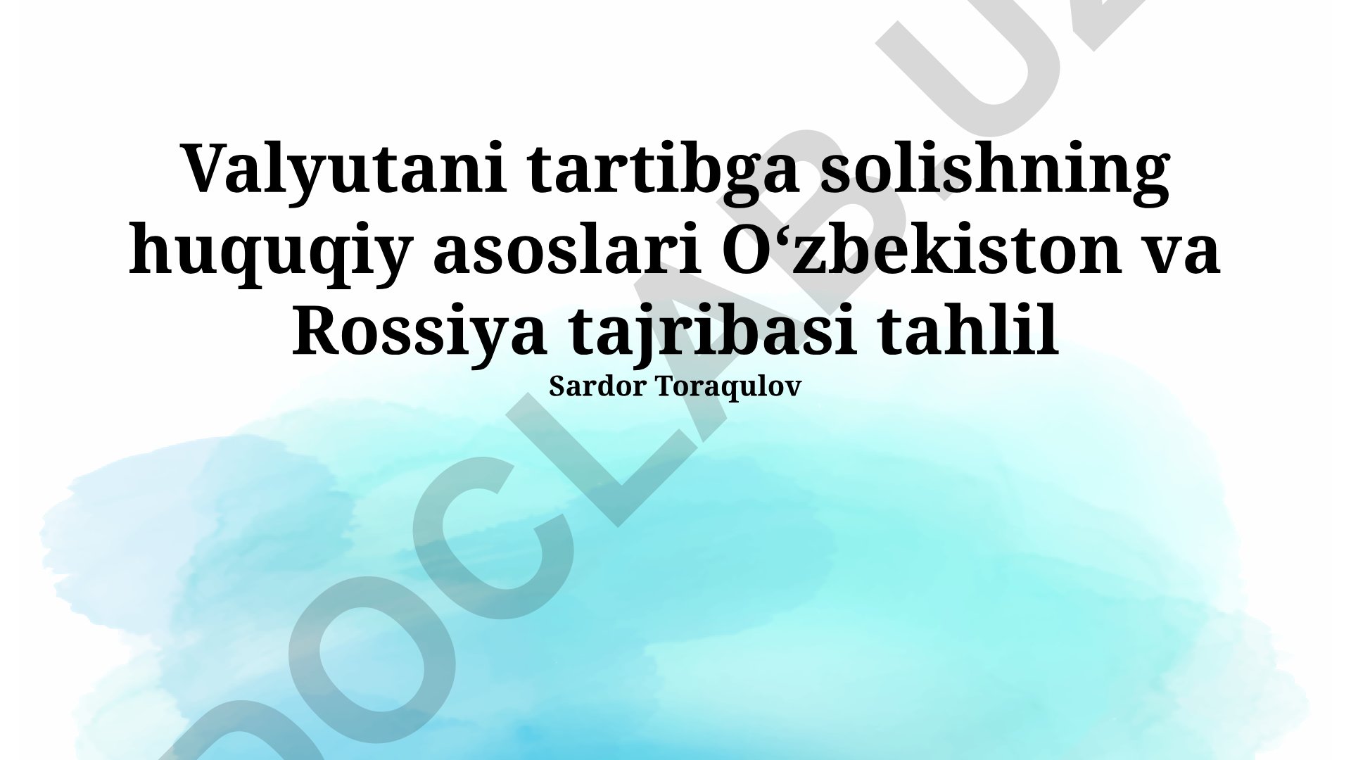 Valyutani tartibga solishning huquqiy asoslari Oʻzbekiston va Rossiya tajribasi tahlili
