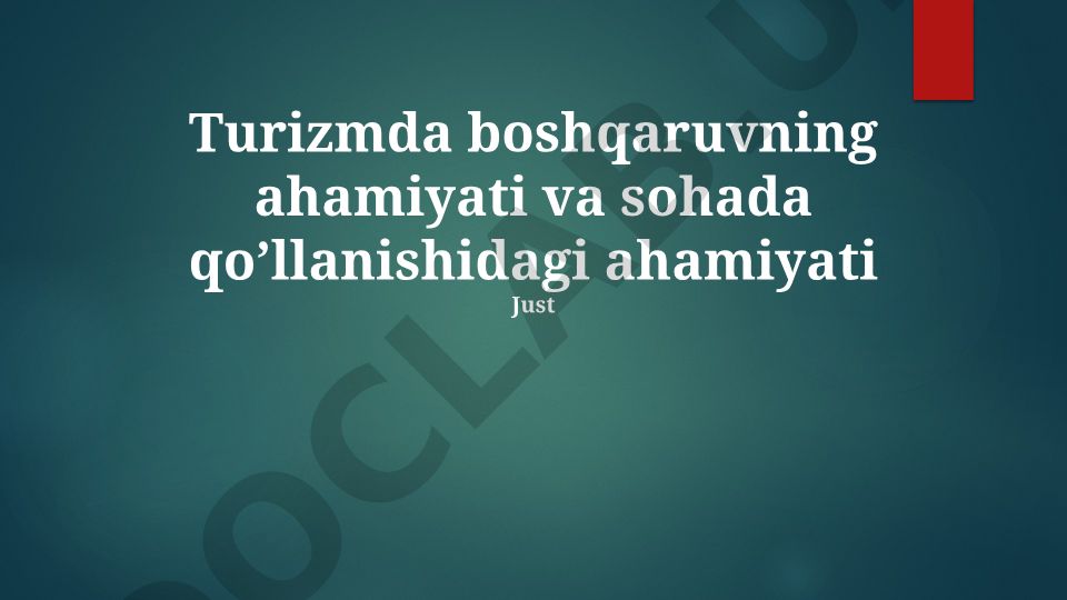 Turizmda boshqaruvning ahamiyati va sohada qo'llanishi