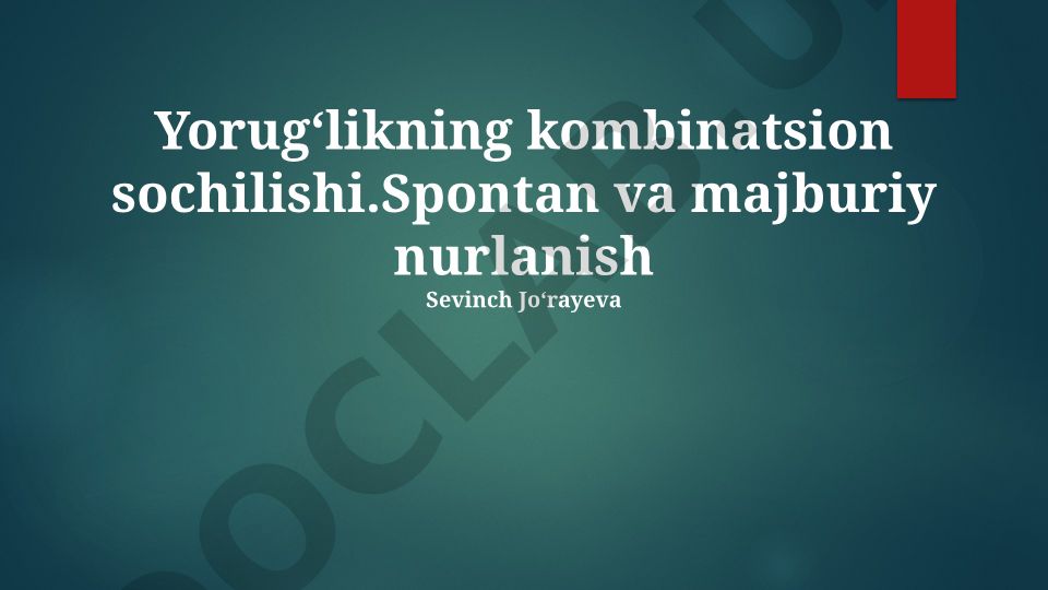 Yorugʻlikning kombinatsion sochilishi va spontan-majburiy emissiya