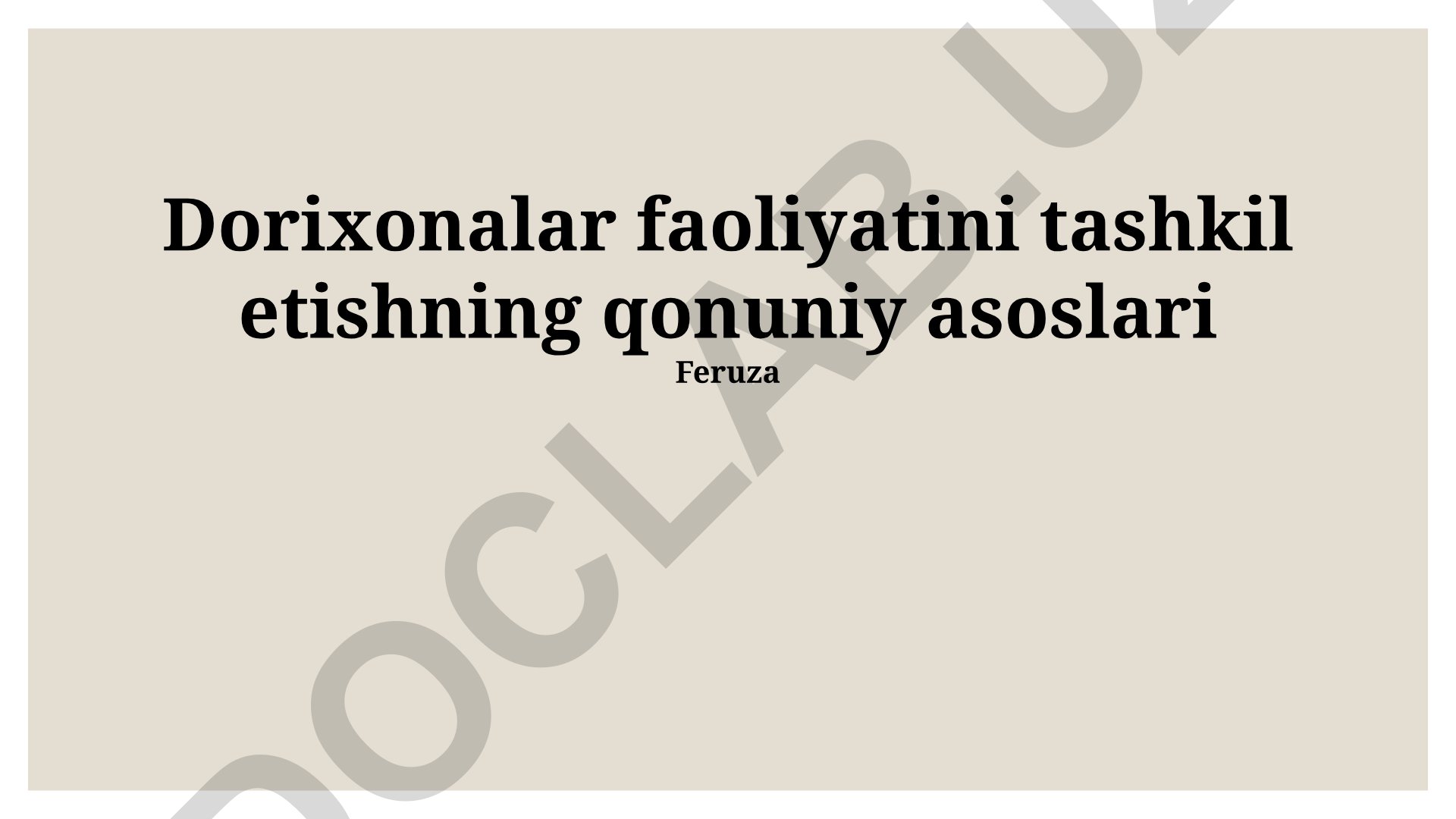 Dorixonalar faoliyatini tashkil etishning qonuniy asoslari