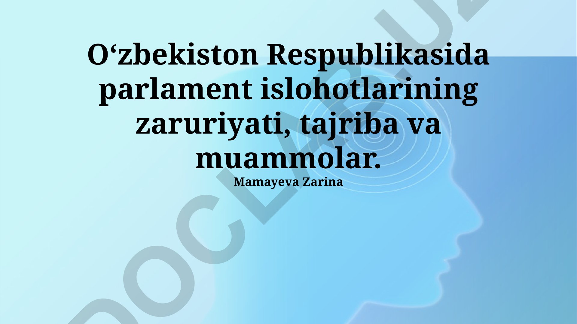 O‘zbekiston Respublikasida parlament islohotlarining zaruriyati, tajriba va muammolari