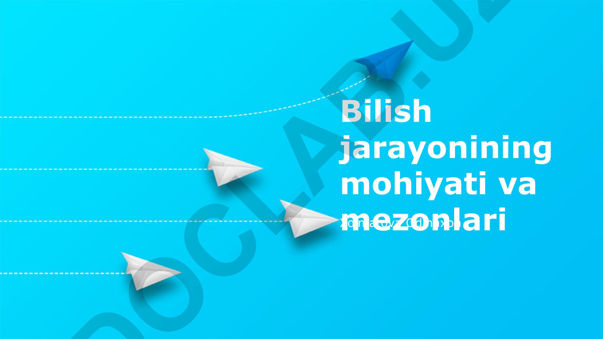 Bilish jarayonining mohiyati va mezonlari