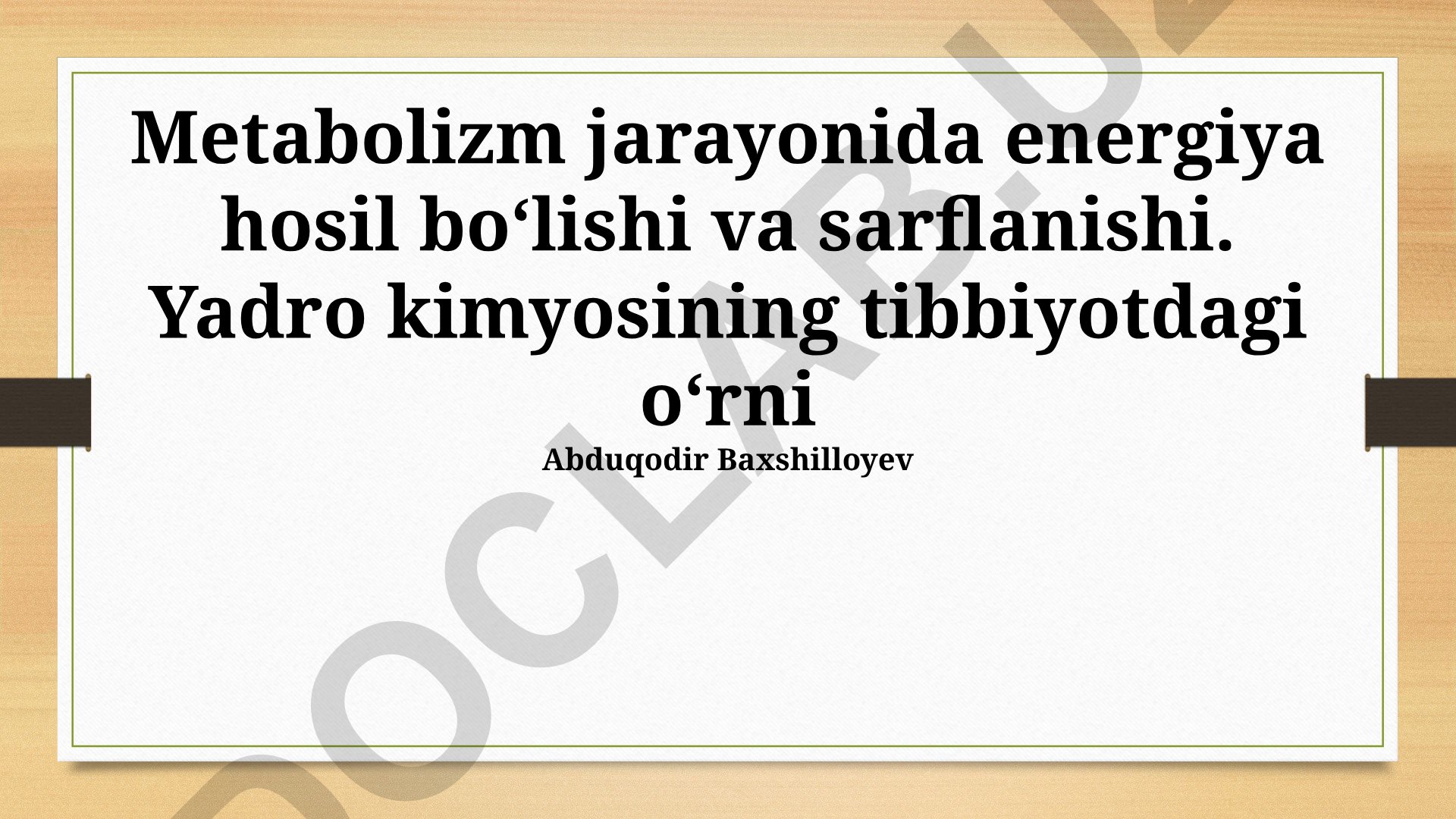 Yadro kimyosining tibbiyotdagi roli va metabolizm jarayonlari