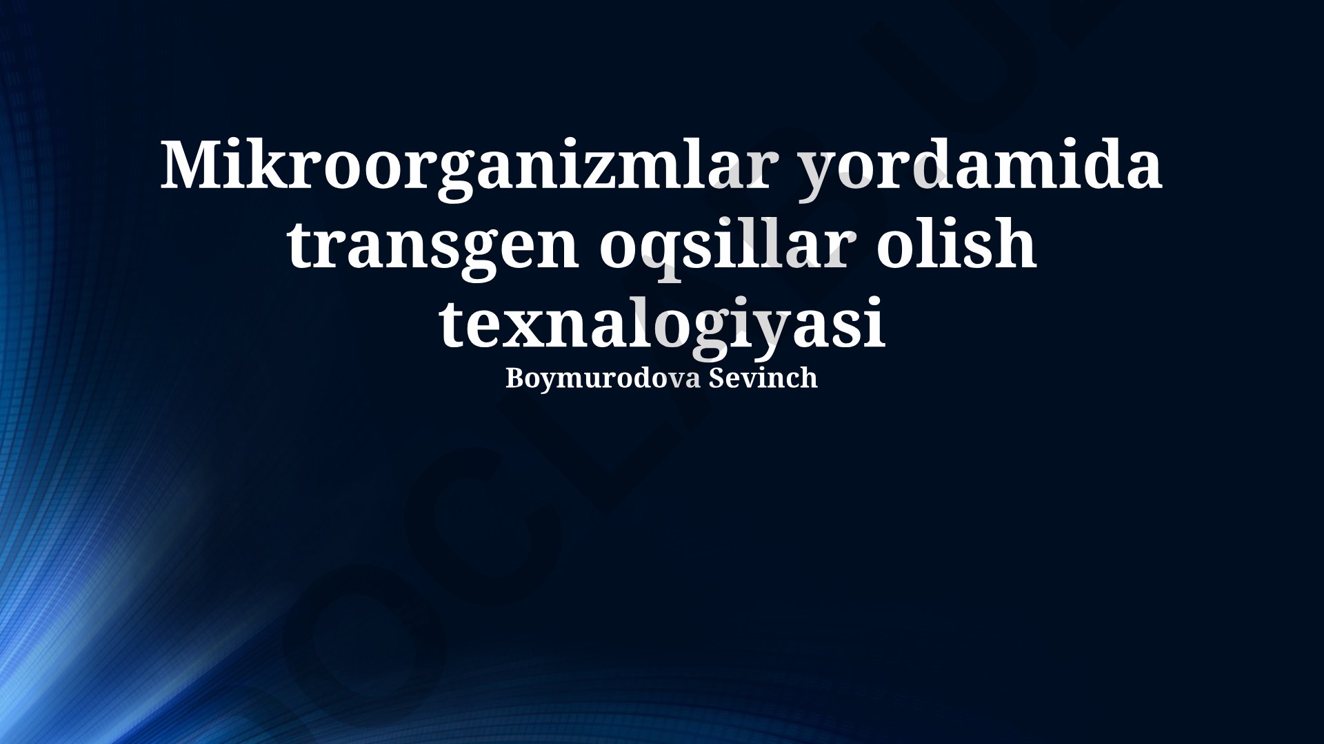 Mikroorganizmlar yordamida transgen oqsillar olish texnologiyasi