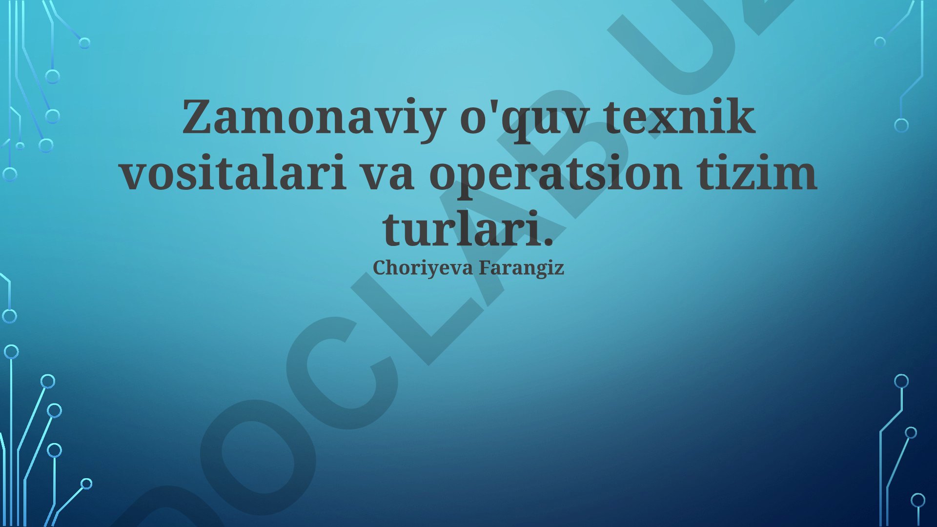 Zamonaviy o'quv texnik vositalari va operatsion tizim turlari