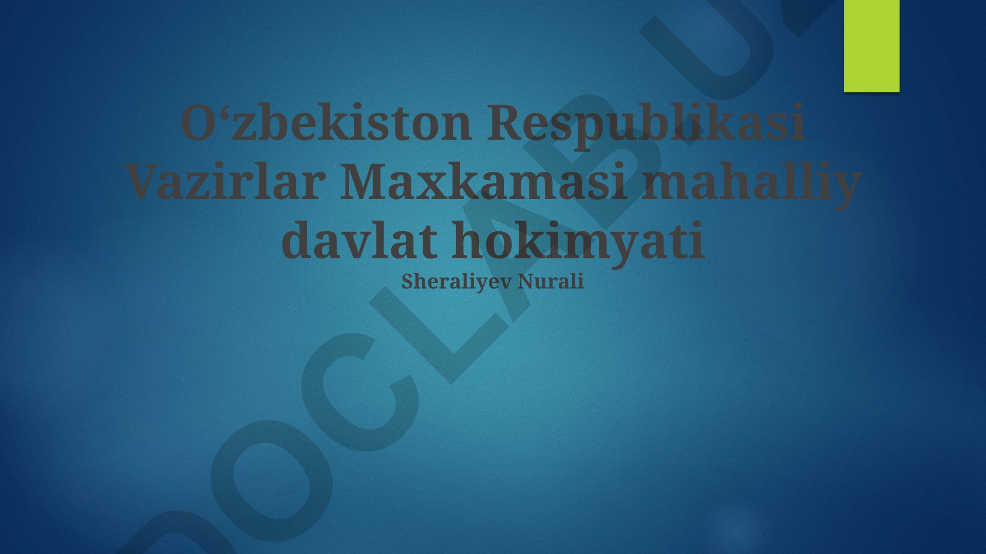 Oʻzbekiston Respublikasi Vazirlar Mahkamasining tuzilishi va faoliyati