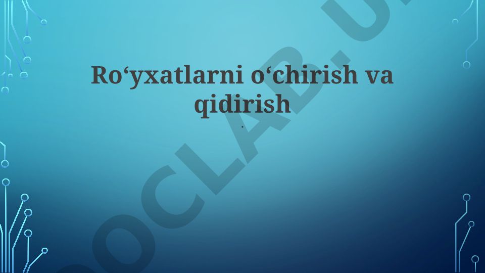 Roʻyxatlarni oʻchirish va qidirish