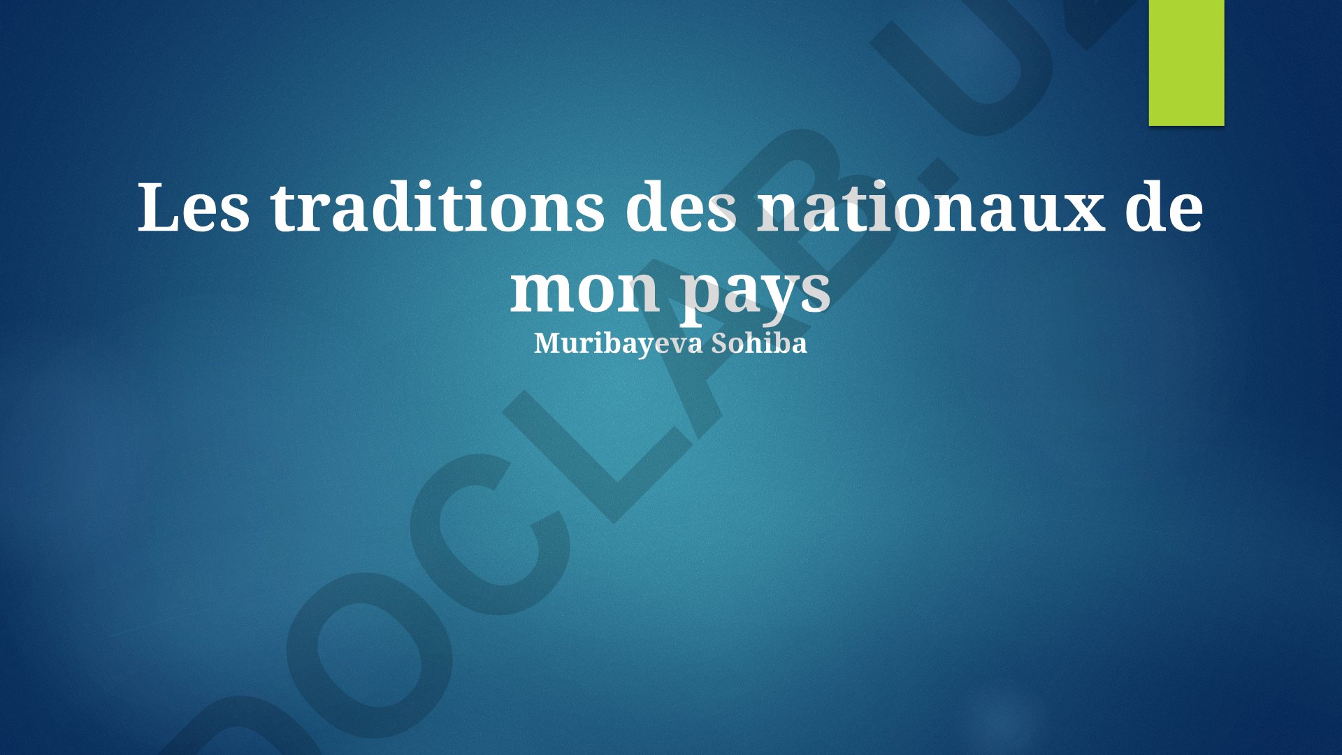 Les traditions nationales de mon pays