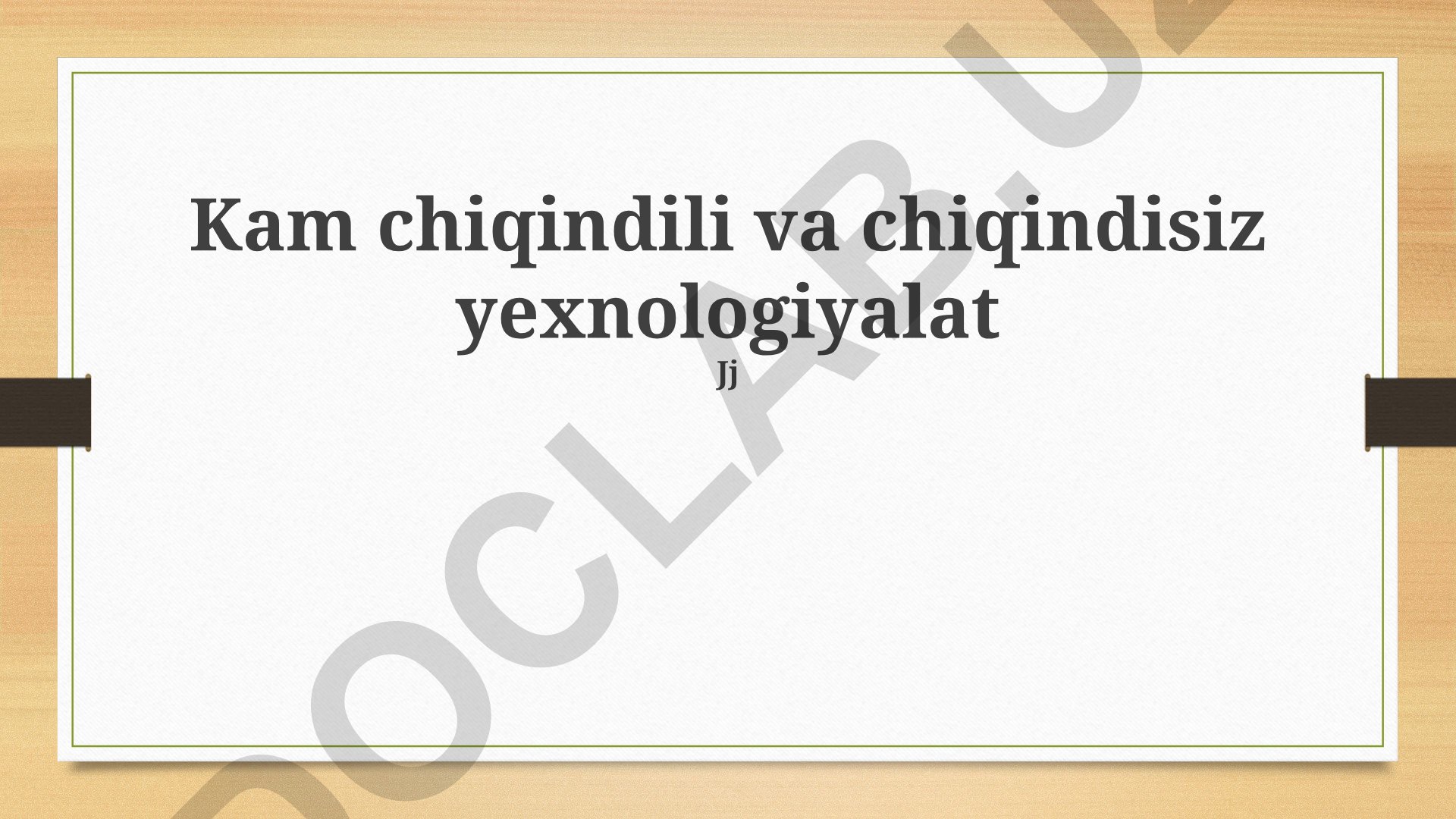 Isrofgarchilikka yo'l qo'ymas va isrofgar texnologiyalar