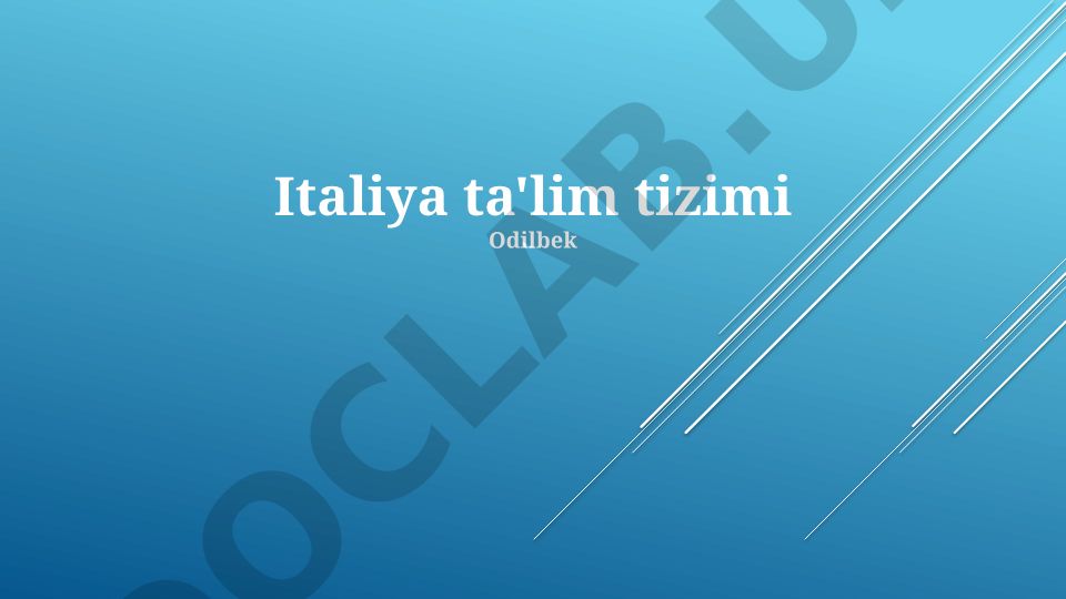 Italiya ta'lim tizimi: xususiyatlar, tuzilma va islohotlar