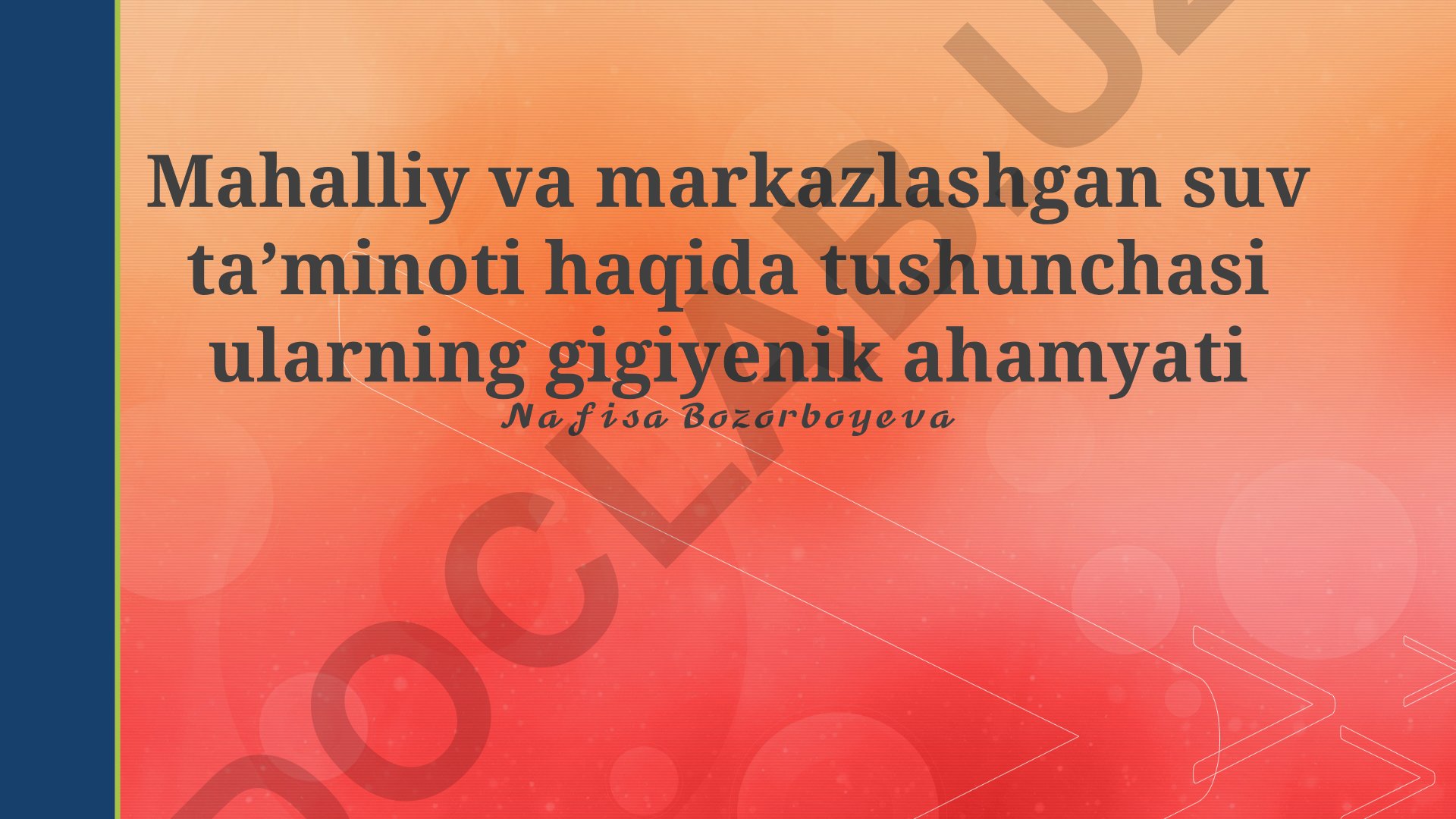Markaziy va mahalliy suv ta'minoti tushunchasi va gigiyena ahamiyati