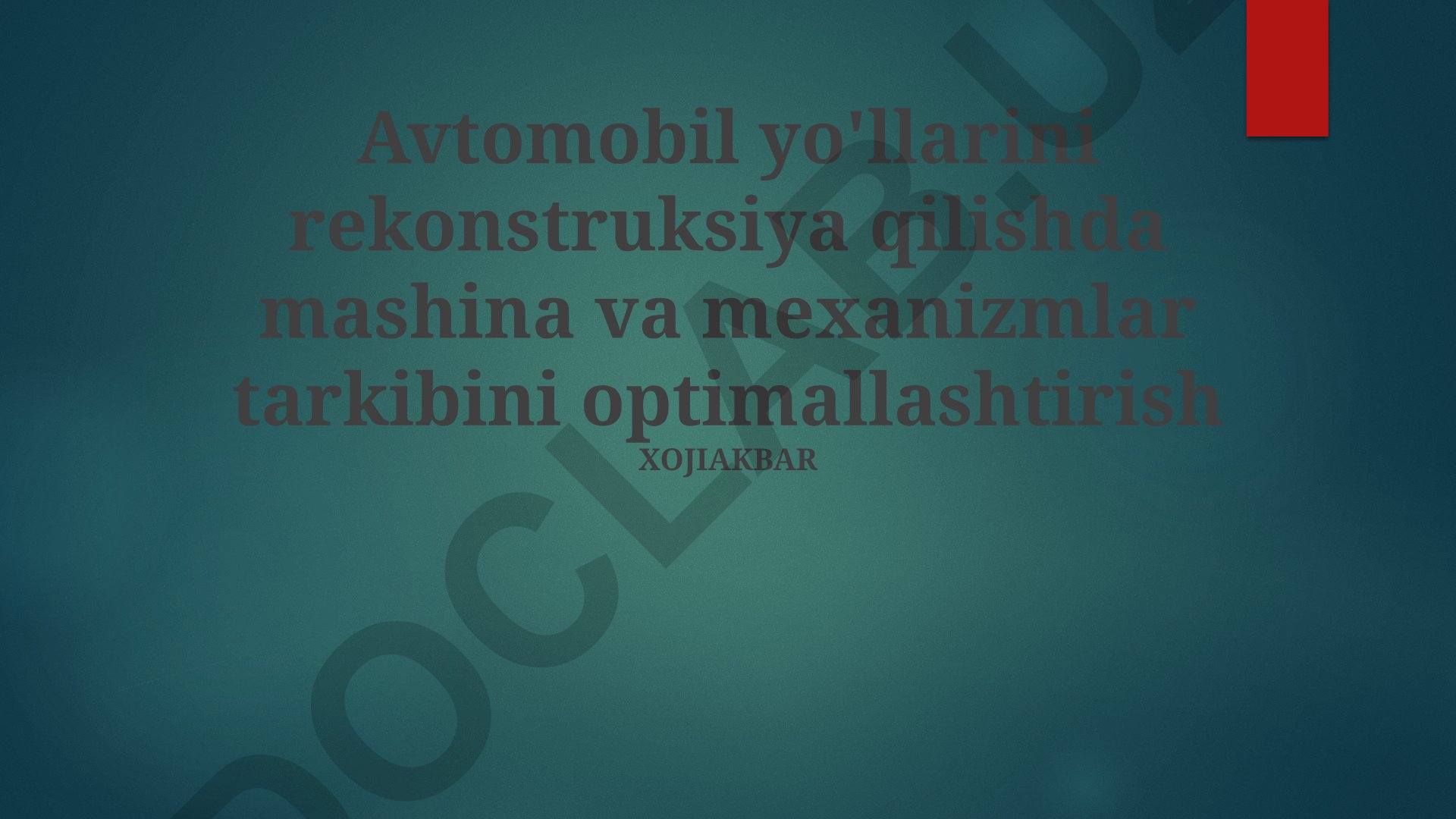 Avtomobil yo'llarini rekonstruksiya qilishda mashina va mexanizmlar tarkibini optimallashtirish