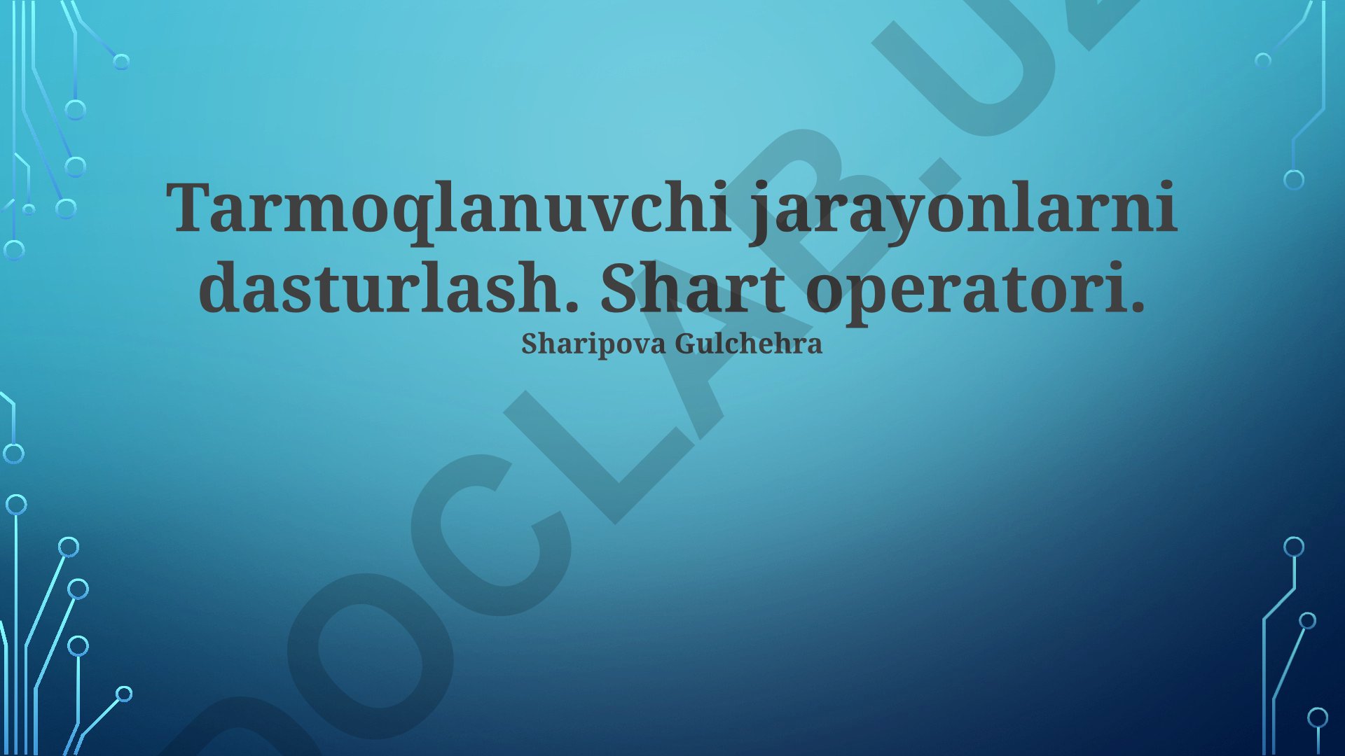 Tarmoqlanuvchi jarayonlarni dasturlash va shart operatori