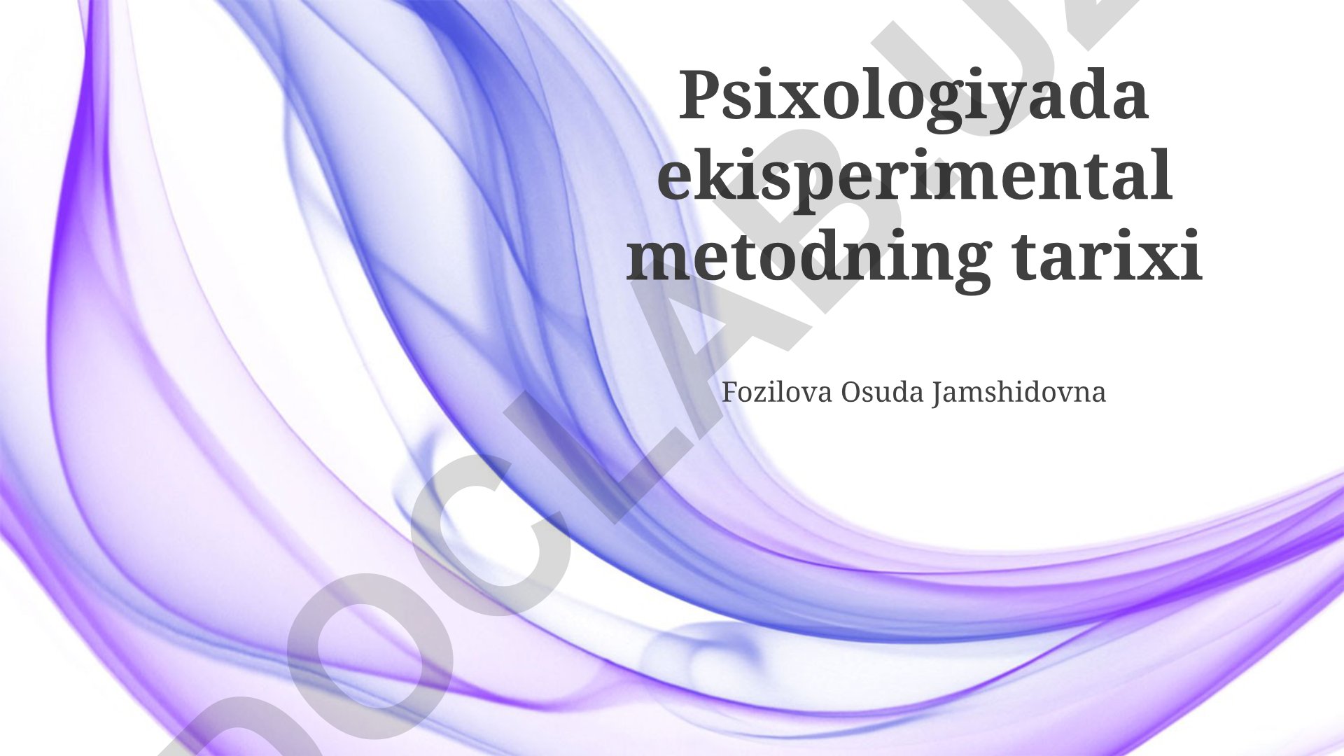 Psixologiyada eksperimental metodning tarixi va kelajagi
