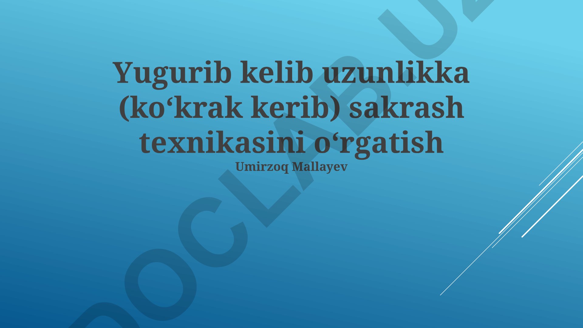 Yugurib kelib uzunlikka sakrash texnikasini o'rgatish