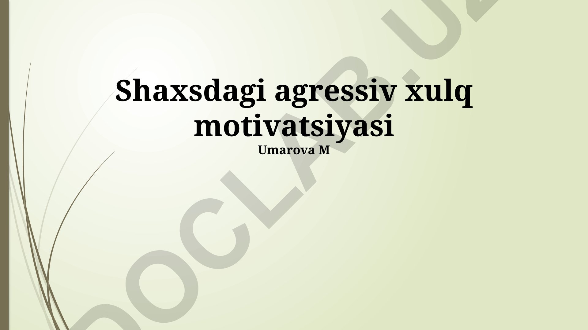 Shaxsdagi agressiv xulq motivatsiyasi