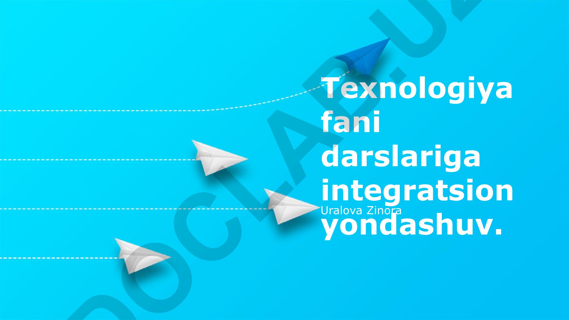 Texnologiya fani darslariga integratsion yondashuv