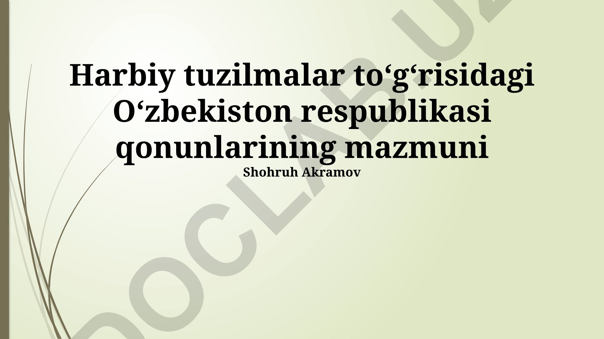 O'zbekiston Respublikasining harbiy tuzumlari to'g'risidagi qonunlar mazmuni