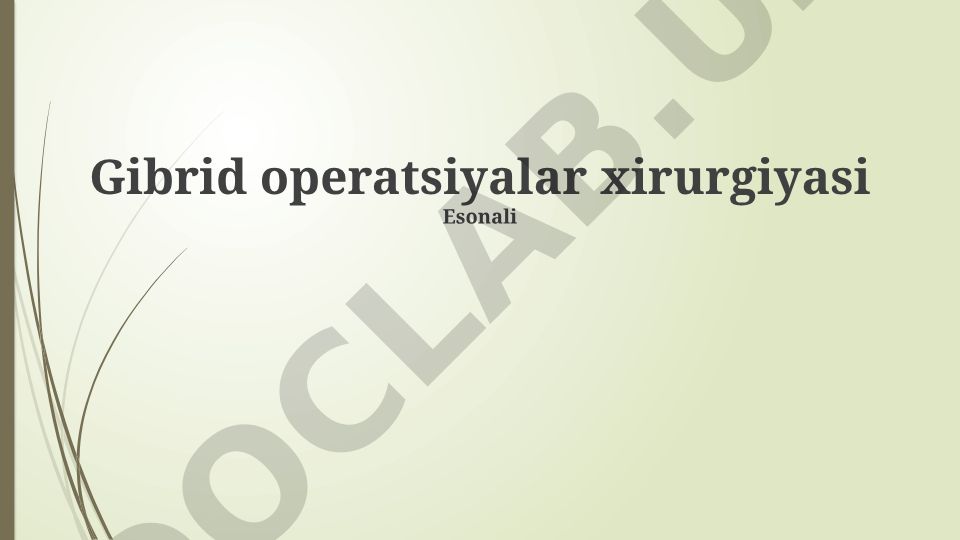 Gibrid jarrohlik: ta'rif, tuzilish, afzalliklar va kelajak