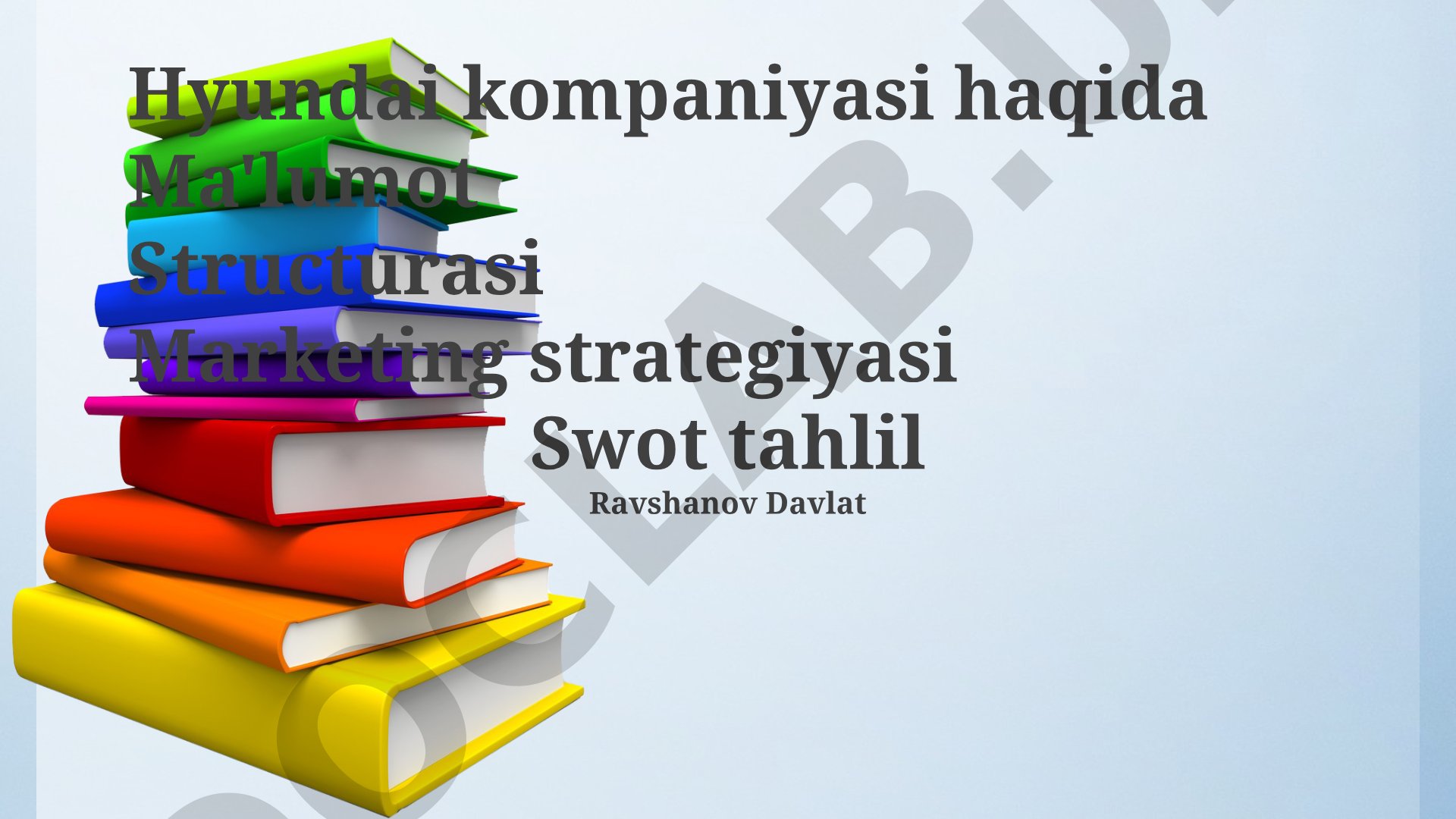 Hyundai kompaniyasi haqida ma'lumot, marketing strategiyasi va SWOT tahlili