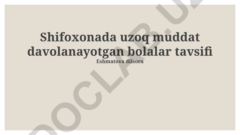 Shifoxonada uzoq muddat davolanayotgan bolalarning holati va oilaviy qo'llab-quvvatlash
