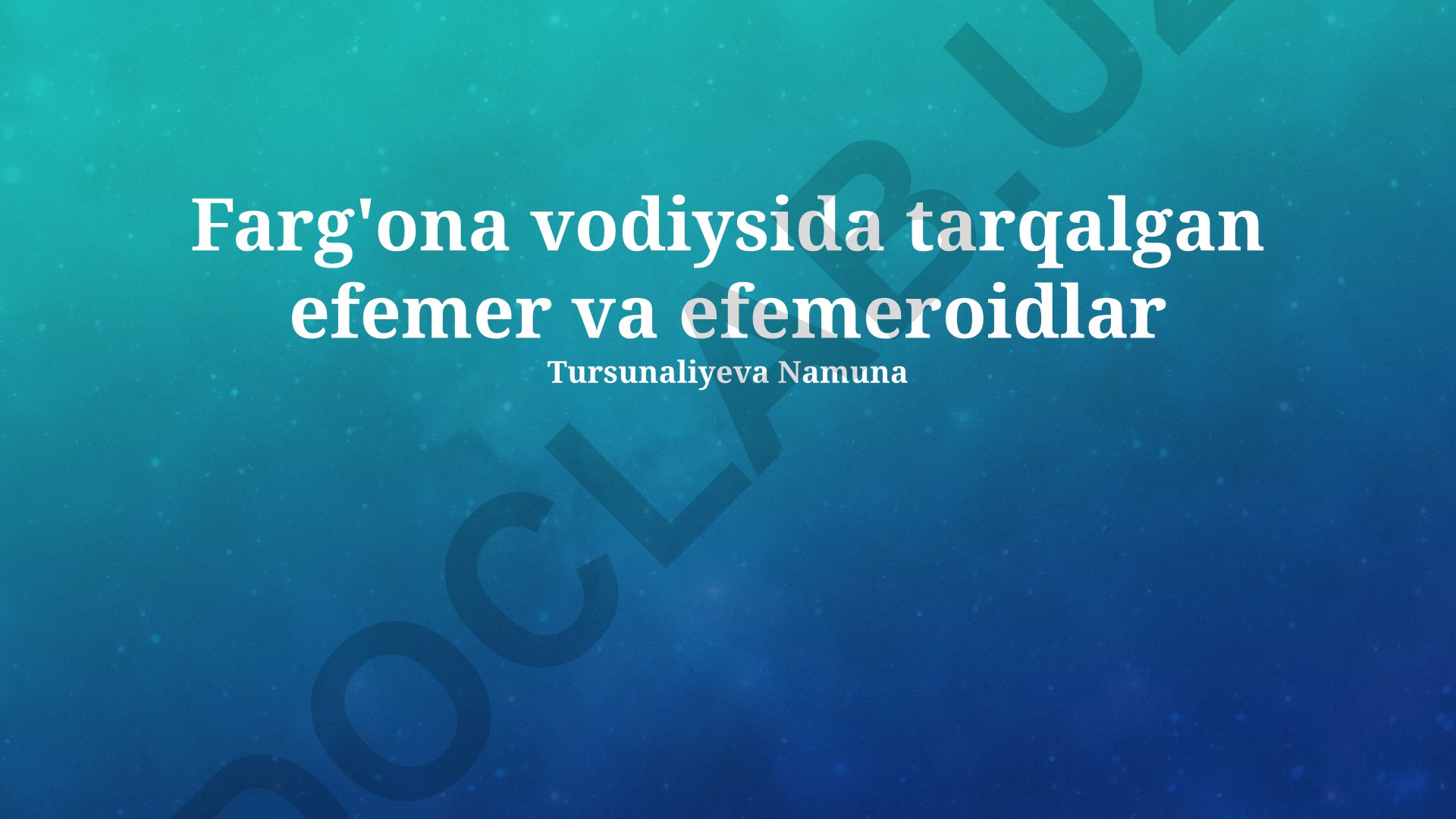 Farg'ona vodiysida tarqalgan efemer va efemeroidlar