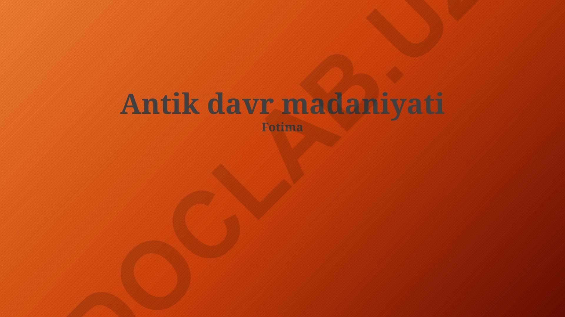 Antik davr madaniyati: Xitoy va Misr sivilizatsiyalari