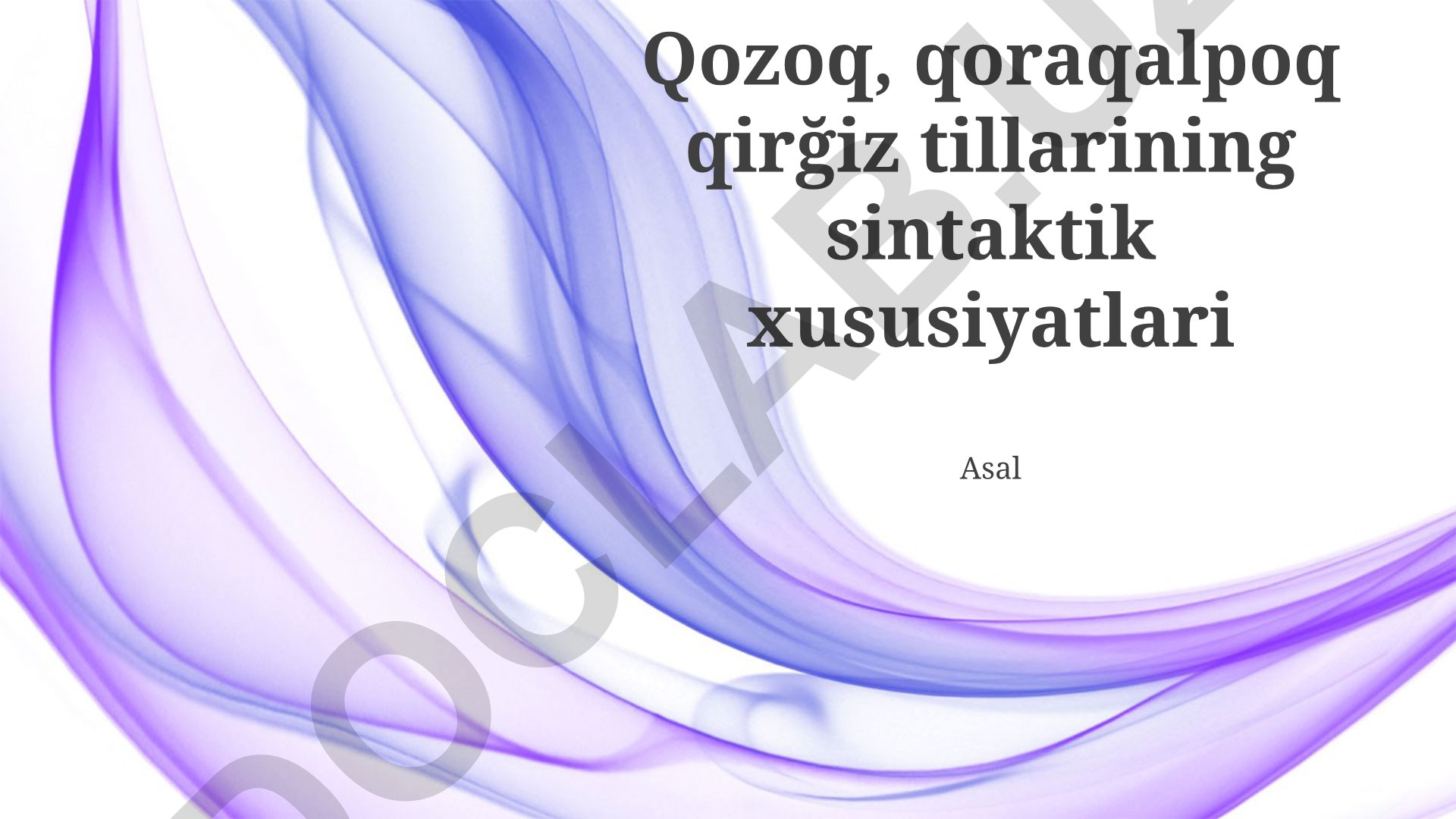 Qozoq, qoraqalpoq va qirgʻiz tillarining sintaktik xususiyatlari