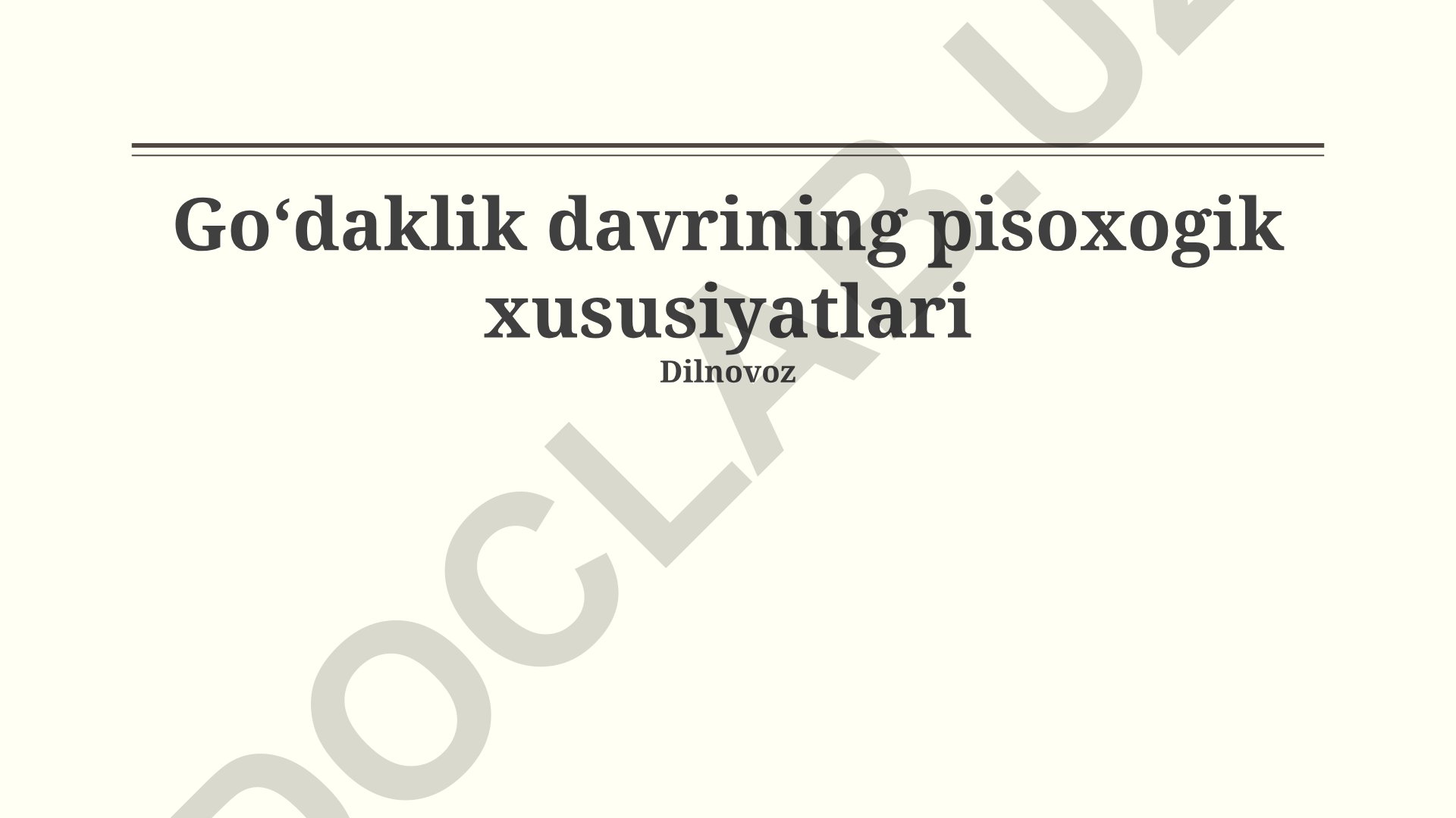 Goʻdaklik davrining psixologik xususiyatlari