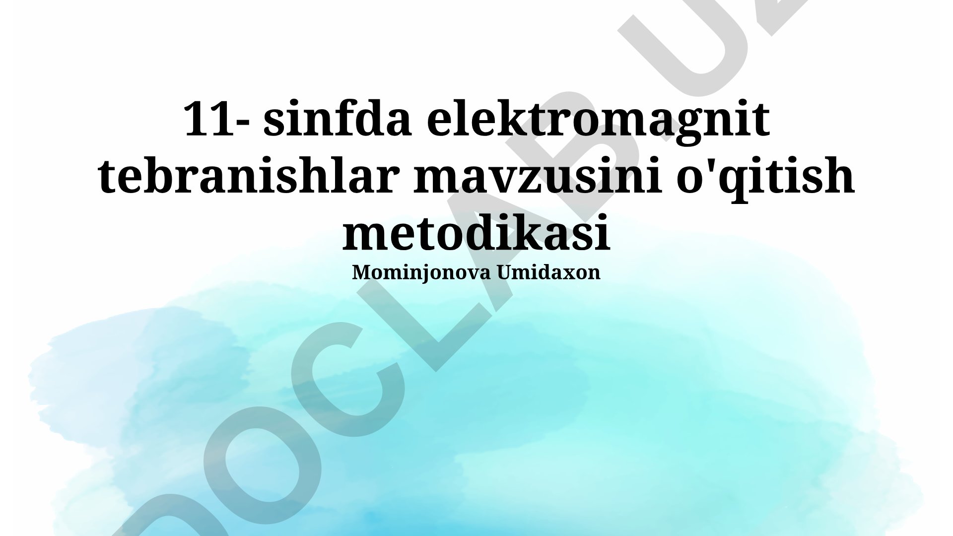 11-sinfda elektromagnit tebranishlarni o'qitish metodikasi
