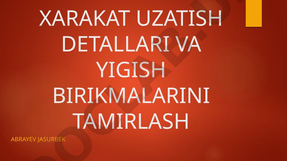 Harakat uzatish detallari va yig'ish birikmalarini tamirlash
