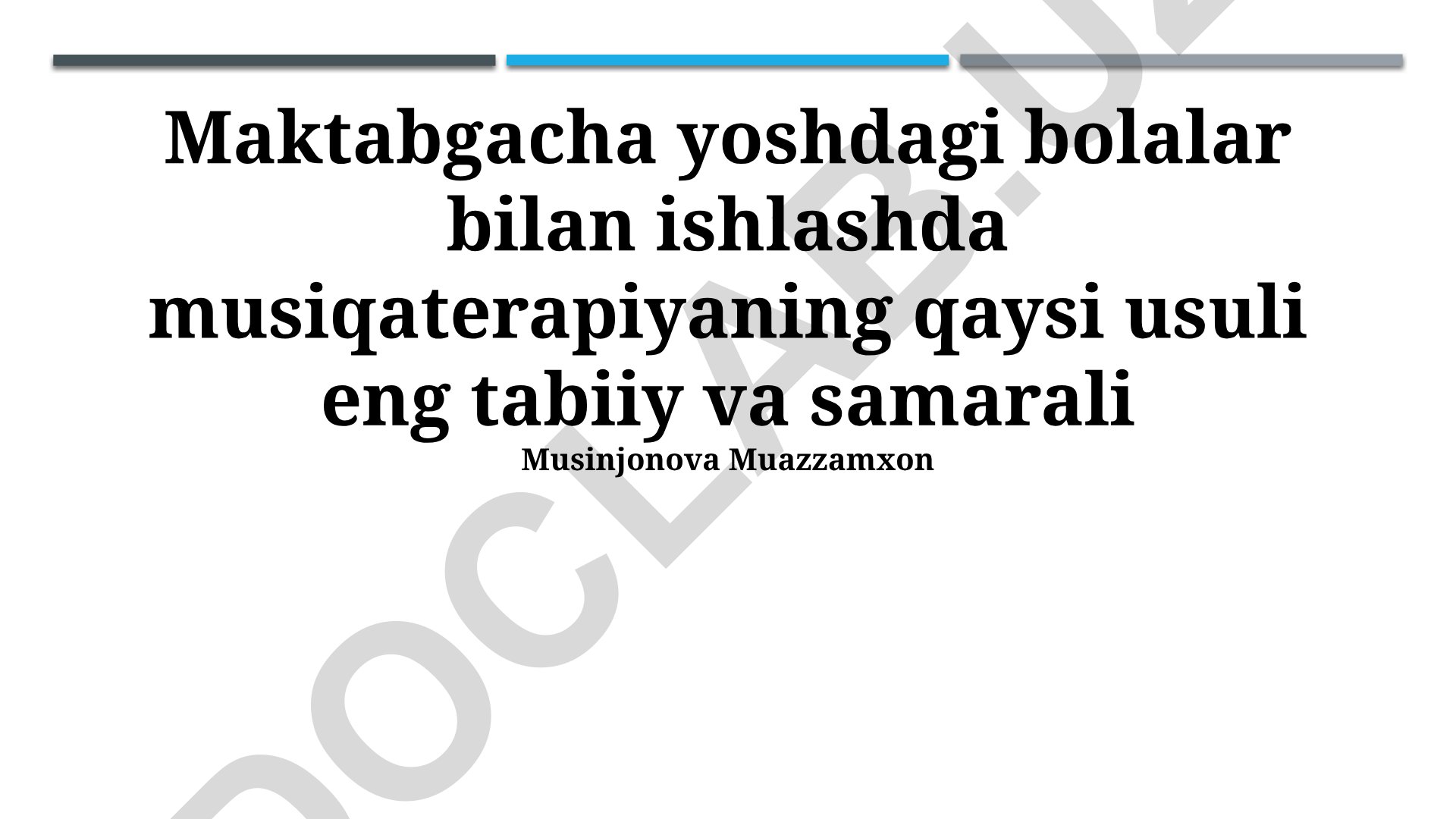 Maktabgacha yoshdagi bolalar bilan ishlashda musiqaterapiyaning tabiiy va samarali usullari